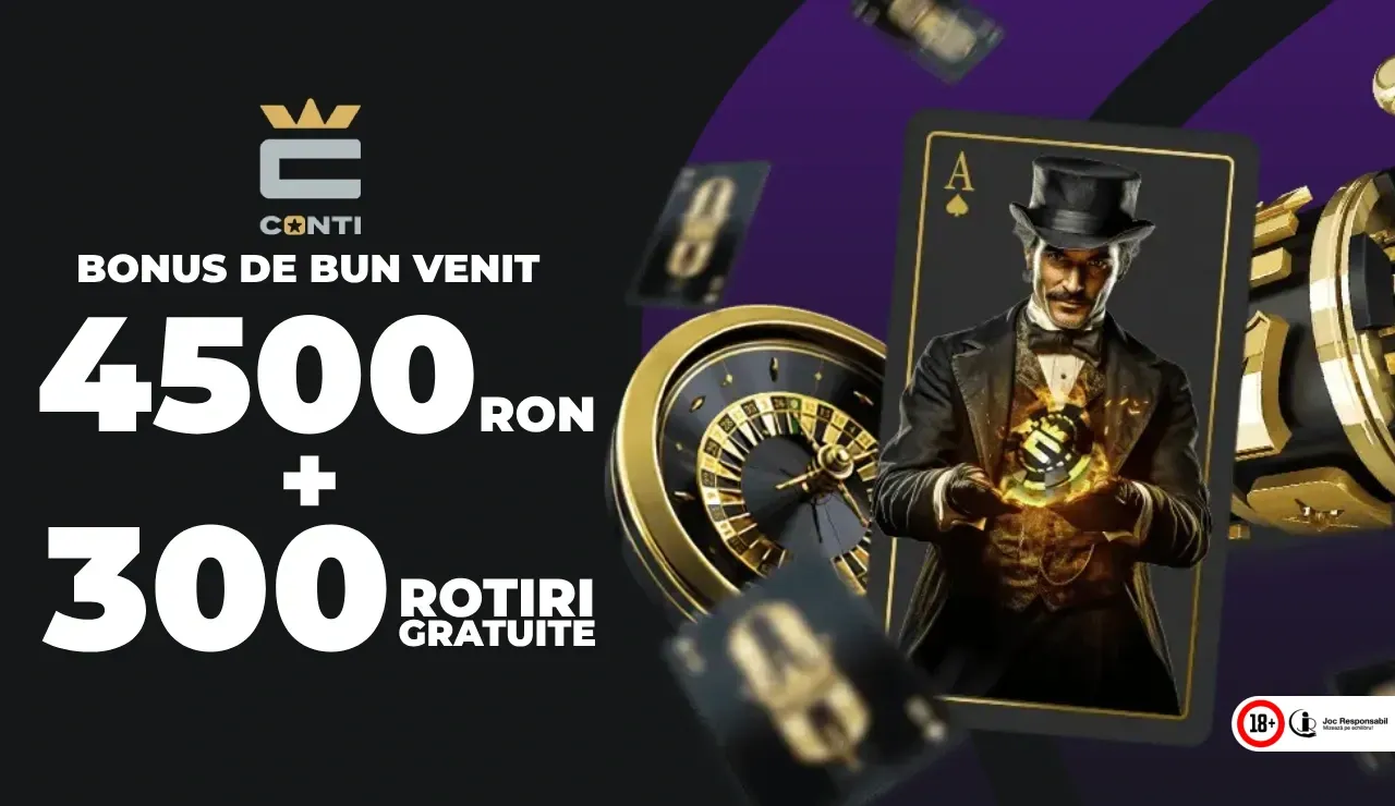 Bonus Conti Casino: 4500 Ron + 300 Rotiri Gratuite