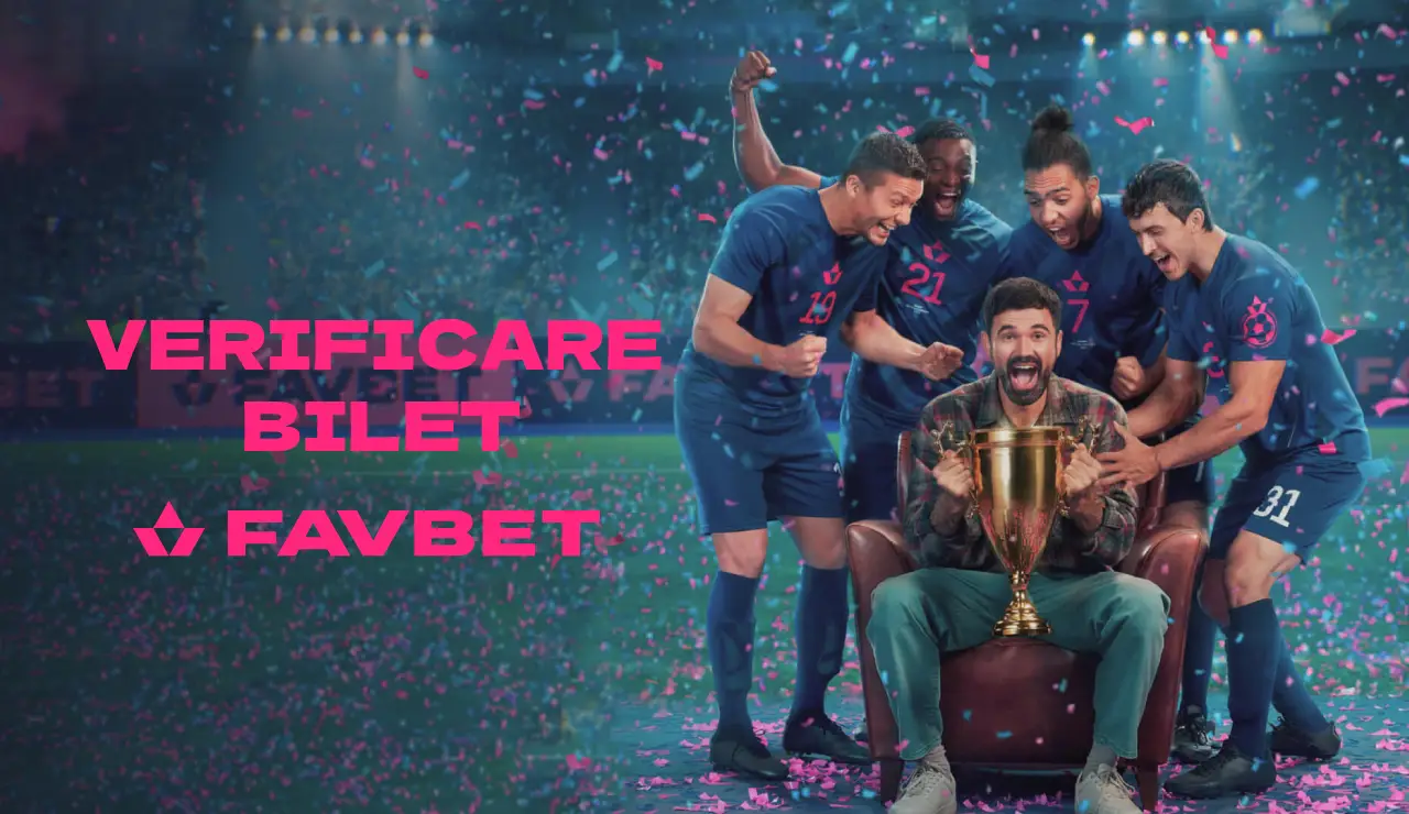 Ghid Verificare Bilet Favbet